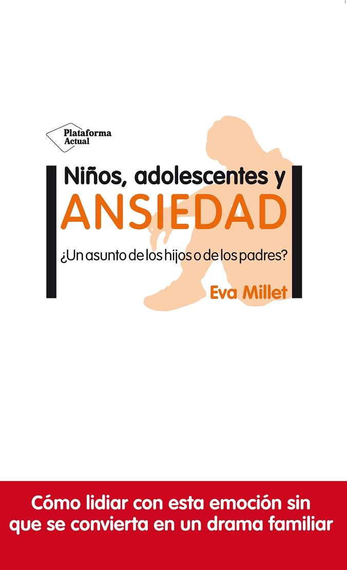 NIÑOS, ADOLESCENTES Y ANSIEDAD | 9788417622954 | MILLET, EVA