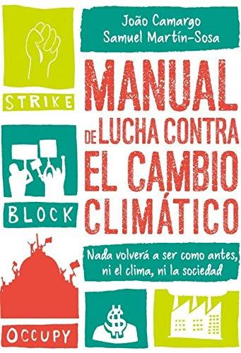 MANUAL DE LUCHA CONTRA EL CAMBIO CLIMÁTICO | 9788412013900 | JOAO, CAMARGO/ MARTÍN-SOSA RODRÍGUEZ, SAMUEL