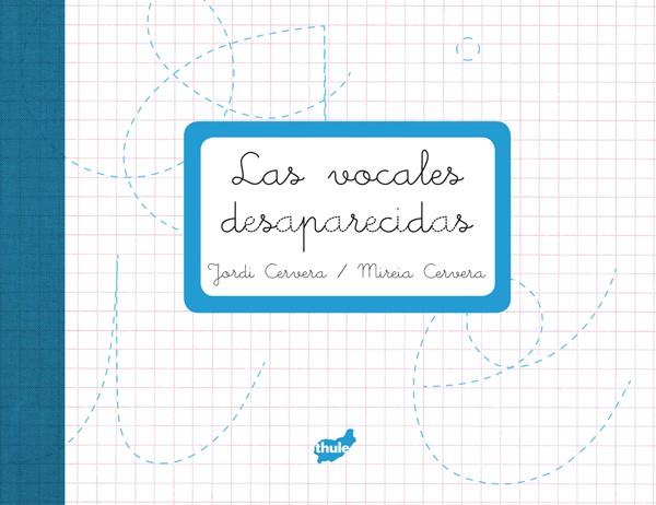 VOCALES DESAPARECIDAS, LAS | 9788415357230 | CERVERA, JORDI / CERVERA, MIREIA