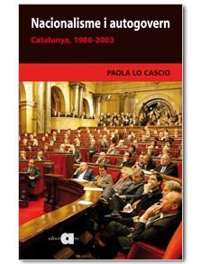 NACIONALISME I AUTOGOVERN : CATALUNYA, 1980-2003 | 9788495916969 | CASCIO, PAOLA LO