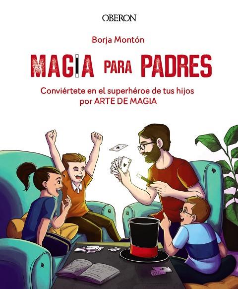 MAGIA PARA PADRES | 9788441543683 | MONTÓN RODRÍGUEZ, BORJA