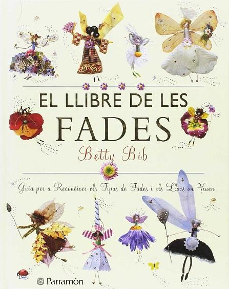 LLIBRE DE LES FADES, EL | 9788434229105 | BIB, BETTY