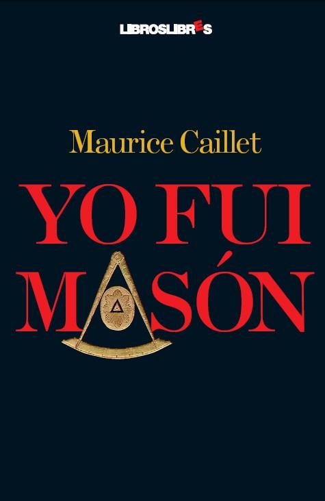 YO FUI MASON | 9788496088870 | CAILLET, MAURICE