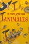 MI ATLAS LAROUSSE DE LOS ANIMALES | 9788483329467 | VARIOS
