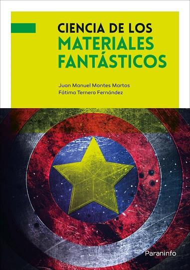 CIENCIA DE LOS MATERIALES FANTÁSTICOS | 9788428342759 | MONTES MARTOS, JUAN MANUEL / TERNERO FERNÁNDEZ, FÁTIMA ÁNGELA