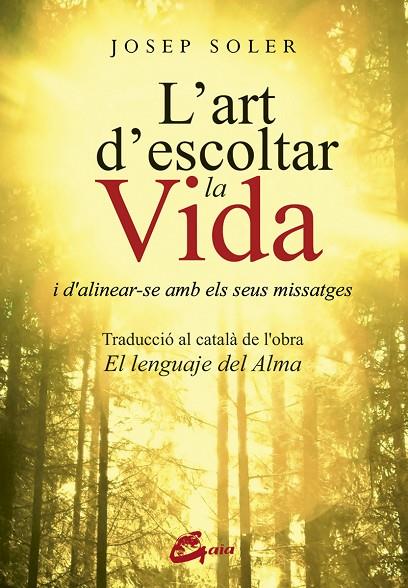 ART D'ESCOLTAR LA VIDA L' | 9788484456629 | SOLER SALA, JOSEP