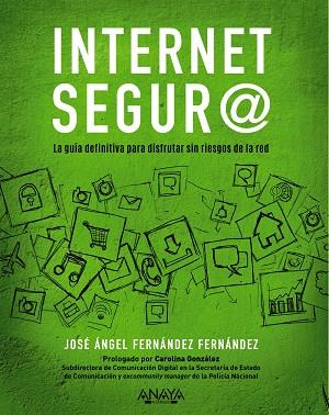 INTERNET SEGUR@ | 9788441541320 | FERNÁNDEZ FERNÁNDEZ, JOSÉ ÁNGEL