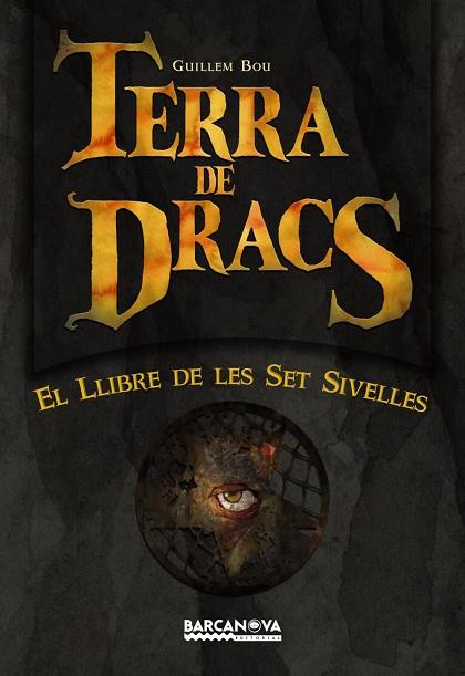TERRA DE DRACS 3 EL LLIBRE DE LES SET SIVELLES | 9788448927035 | BOU, GUILLEM/TRINIDAD, CARME