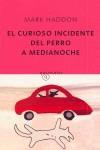 CURIOSO INCIDENTE DEL PERRO A MEDIANOCHE, EL | 9788497110440 | HADDON, MARK