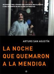 NOCHE QUE QUEMARON A LA MENDIGA, LA | 9788497345316 | SAN AGUSTIN, ARTURO