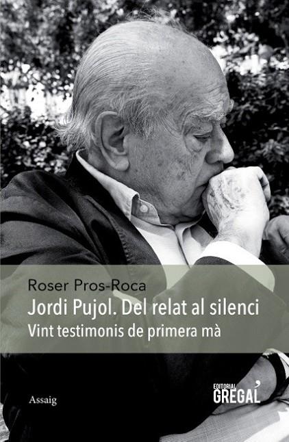 JORDI PUJOL. DEL RELAT AL SILENCI | 9788494389825 | PROS-ROCA, ROSER