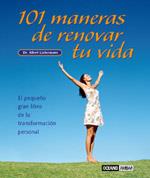 101 MANERAS DE RENOVAR TU VIDA | 9788475564395 | MIRALLES CONTIJOCH, FRANCESC