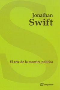 ARTE DE LA MENTIRA POLITICA, EL | 9788495363541 | SWIFT, JONATHAN