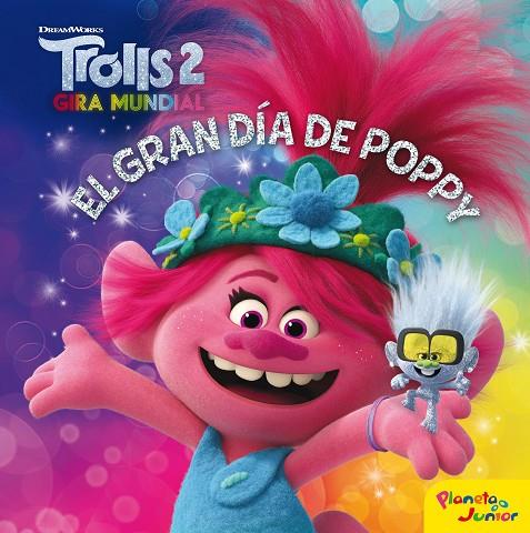 TROLLS 2. EL GRAN DÍA DE POPPY | 9788408224181 | DREAMWORKS
