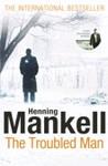 TROUBLED MAN, THE | 9781846553721 | MANKELL, HENNING