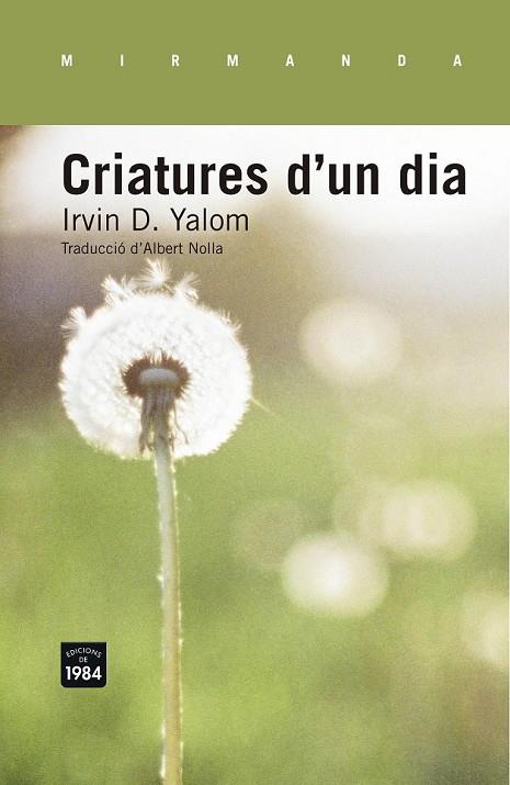 CRIATURES D'UN DIA | 9788415835554 | YALOM, IRVIN D.