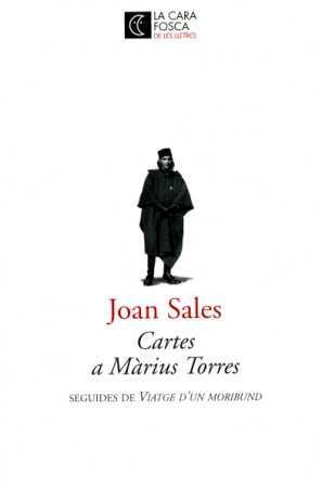 CARTES A MARIUS TORRES -SEGUIDES DE VIATGE D'UN MORIBUND | 9788473291187 | SALES, JOAN