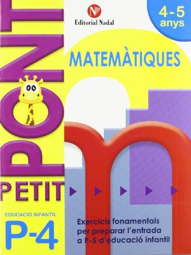 PETIT PONT P4 MATEMATIQUES EDUCACIO INFANTIL | 9788478875443 | NADAL, ROSA M.