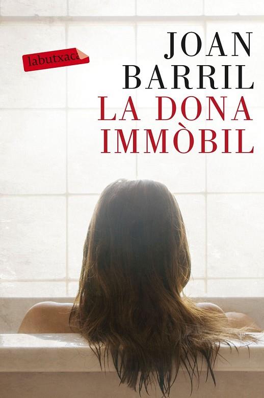 LA DONA IMMÒBIL | 9788499309866 | JOAN BARRIL CUXART