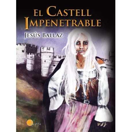EL CASTELL IMPENETRABLE | 9788494402050 | BALLAZ ZABALZA, JESÚS