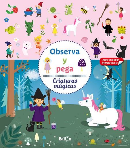 OBSERVA Y PEGA - CRIATURAS MÁGICAS | 9789403219288 | BALLON