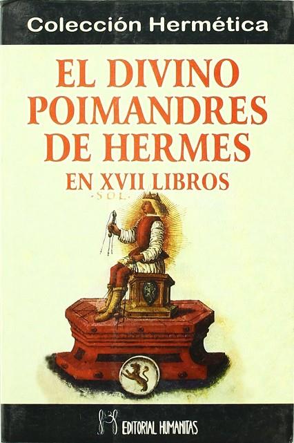 DIVINO POIMANDRES DE HERMES EN XVII LIBROS   EL | 9788479103286 | MAREMAGNUM MTM TRADUCCIONES
