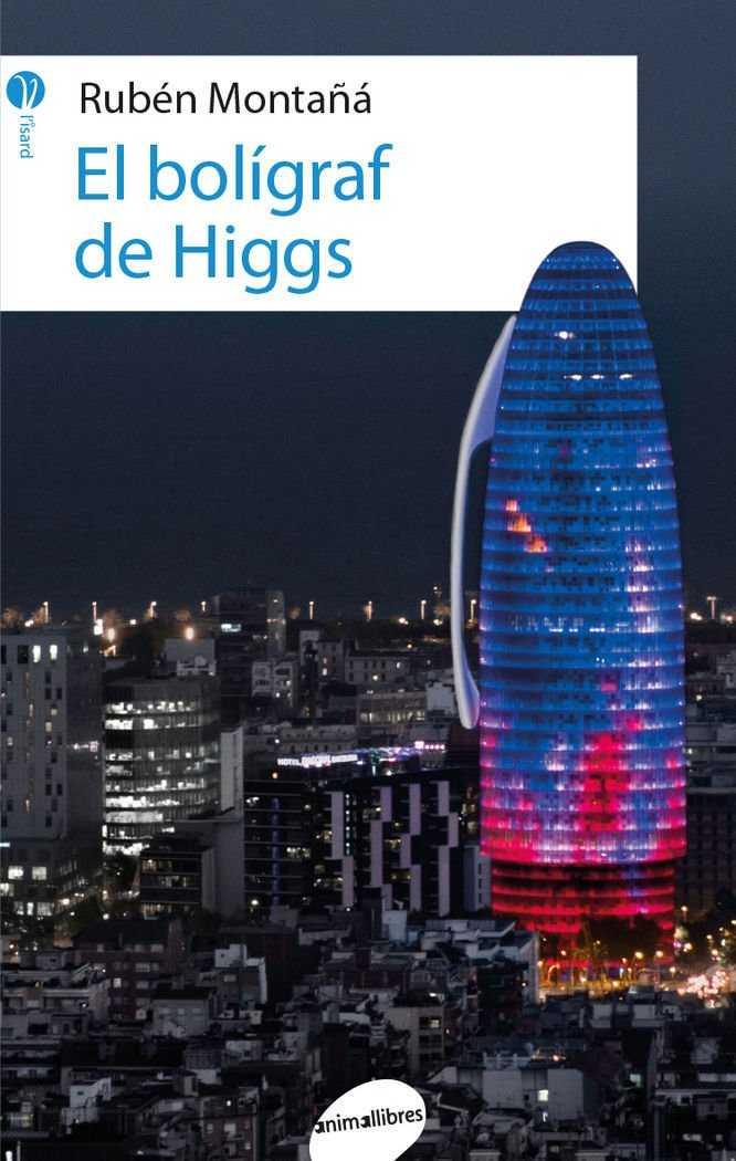 EL BOLÍGRAF DE HIGGS | 9788416844227 | MONTAÑÁ ROS, RUBÈN