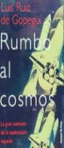 RUMBO AL COSMOS | 9788478809660 | RUIZ DE GOPEGUI, LUIS