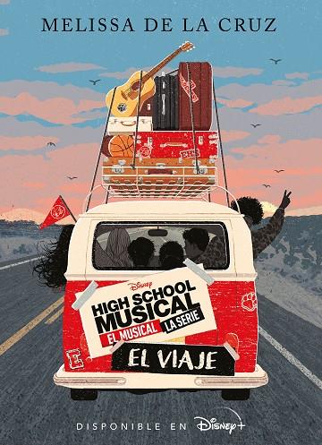 HIGH SCHOOL MUSICAL. EL MUSICAL. LA SERIE. EL VIAJE | 9788418335686 | DISNEY