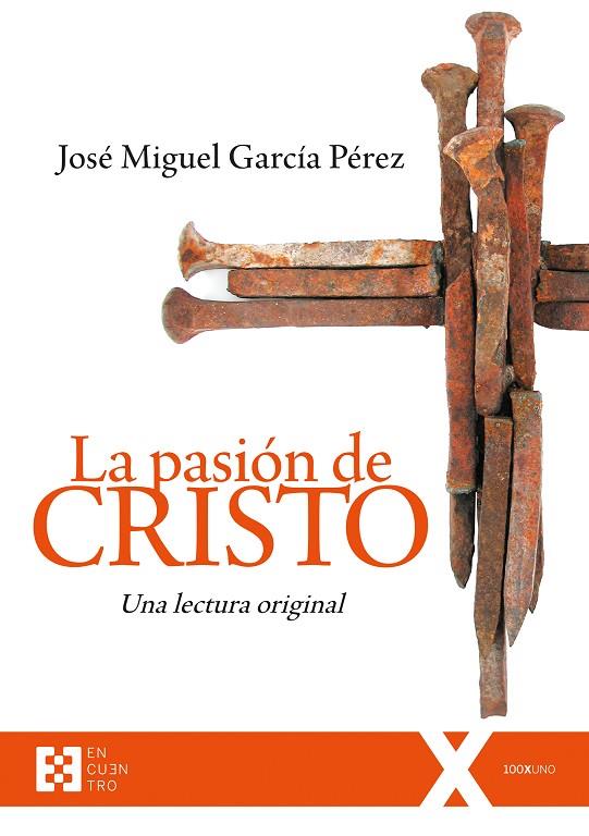LA PASIÓN DE CRISTO | 9788490559567 | GARCÍA PÉREZ, JOSÉ MIGUEL