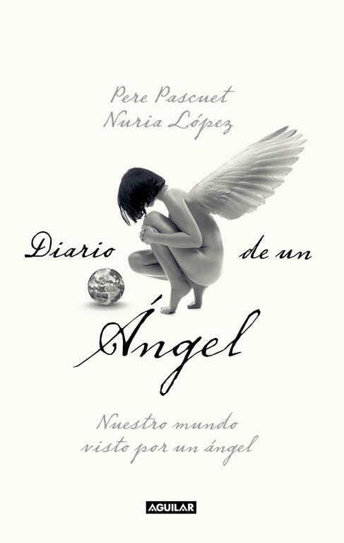 DIARIO DE UN ANGEL | 9788403101135 | LOPEZ ANTON, NURIA / PASCUET MAS, PERE