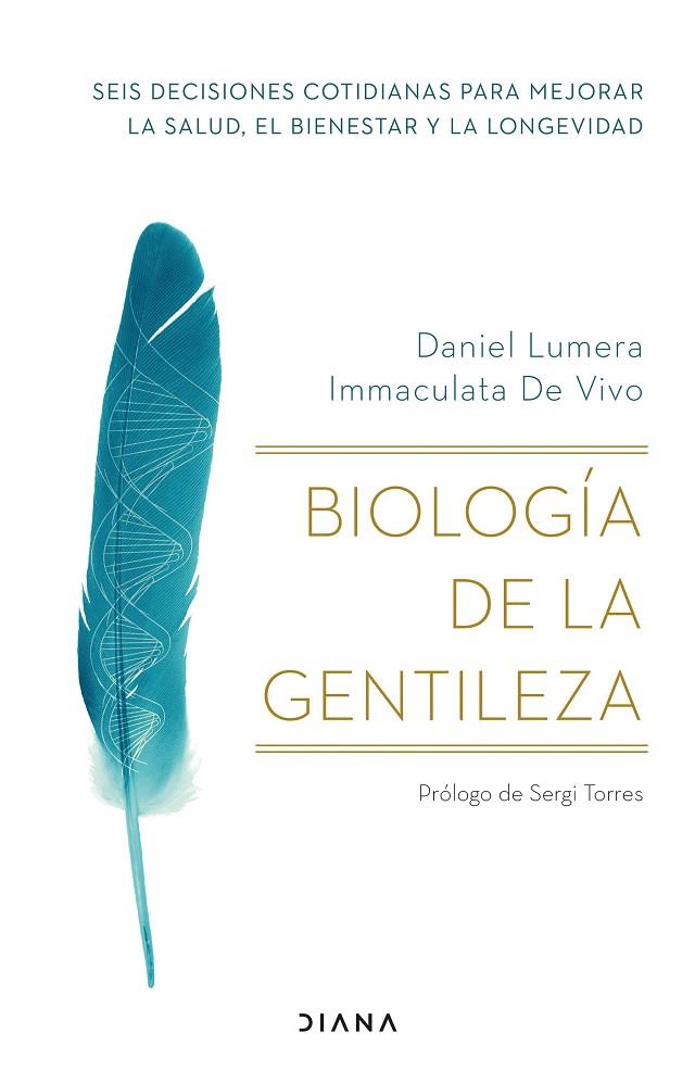 BIOLOGÍA DE LA GENTILEZA | 9788411190510 | LUMERA, DANIEL / VIVO, IMMACULATA DE