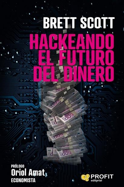 HACKEANDO EL FUTURO DEL DINERO | 9788417209964 | SCOTT, BRETT