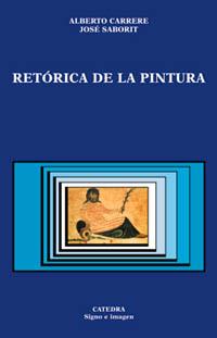 RETORICA DE LA PINTURA | 9788437618203 | SABORIT, JOSE - CARRERE, ALBERTO