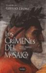 CRIMENES DEL MOSAICO, LOS | 9788496463011 | LEONI, GIULIO