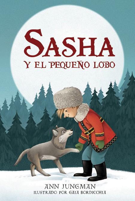 SASHA Y EL PEQUEÑO LOBO | 9788424666323 | JUNGMAN, ANN