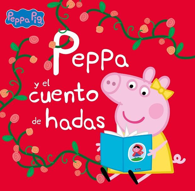 PEPPA Y EL CUENTO DE HADAS (UN CUENTO DE PEPPA PIG) | 9788448860295 | HASBRO, / EONE,