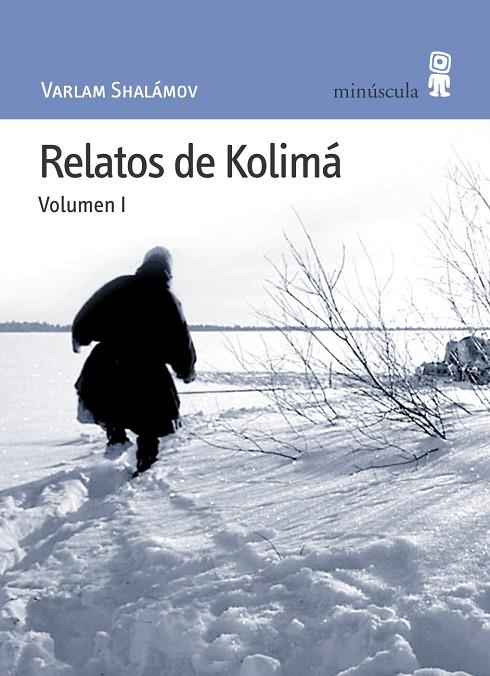 RELATOS DE KOLIMA.VOLUMEN I | 9788495587343 | SHALAMOV,VARLAM