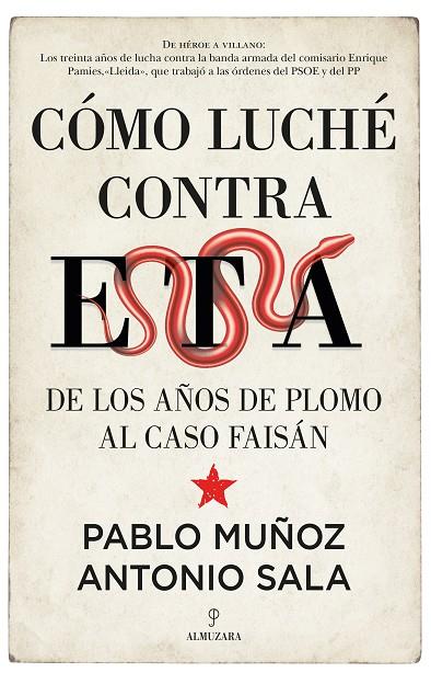 CÓMO LUCHÉ CONTRA ETA | 9788418578304 | PABLO MUÑOZ / ANTONIO SALA