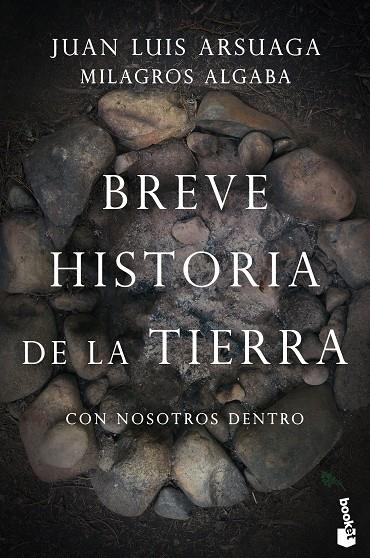 BREVE HISTORIA DE LA TIERRA (CON NOSOTROS DENTRO) | 9788423355372 | ARSUAGA, JUAN LUIS / ALGABA SUÁREZ, MILAGROS