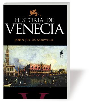 HISTORIA DE VENECIA | 9788493668518 | NORWICH, JOHN JULIUS