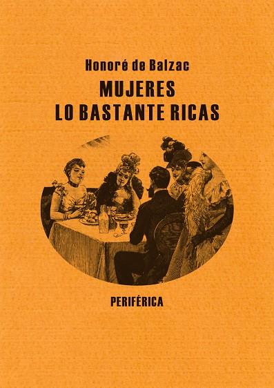 MUJERES LO BASTANTE RICAS | 9788492865154 | BALZAC, HONORE DE