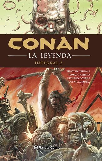 CONAN LA LEYENDA (INTEGRAL) Nº 03/04 | 9788491737612 | TRUMAN, TIMOTHY / HOWARD, ROBERT E. / GIORELLO, TOMAS / CORBEN, RICHARD