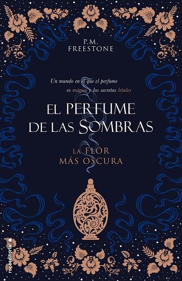 LA FLOR MÁS OSCURA. EL PERFUME DE LAS SOMBRAS VOL. I | 9788417805258 | FREESTONE, P.M.