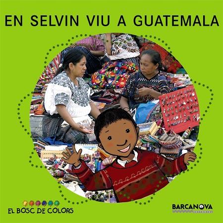 EN SELVIN VIU A GUATEMALA | 9788448924607 | BALDO, ESTEL/ GIL, ROSA/ SOLIVA, MARIA