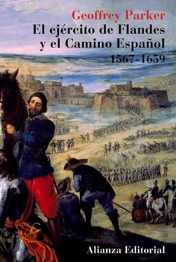 EJERCITO DE FLANDES Y EL CAMINO ESPAÑOL 1567-1659, EL | 9788420629339 | PARKER, GEOFFREY