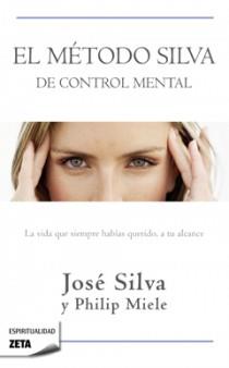 METODO SILVA DE CONTROL MENTAL, EL | 9788498724516 | SILVA, JOSE/MIELE, PHILIP