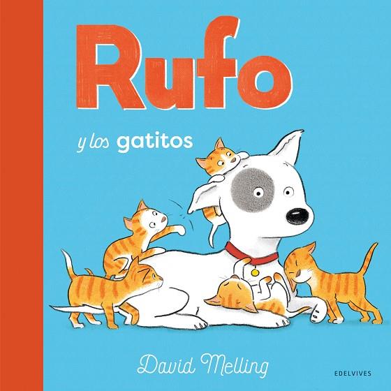 RUFO Y LOS GATITOS | 9788414035177 | MELLING, DAVID