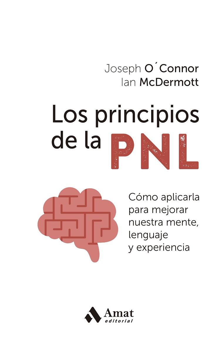 LOS PRINCIPIOS DE LA PNL | 9788419870247 | O'CONNOR, JOSEPH / MCDERMOTT, IAN