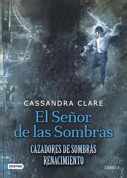 EL SEÑOR DE LAS SOMBRAS | 9788408176282 | CLARE, CASSANDRA